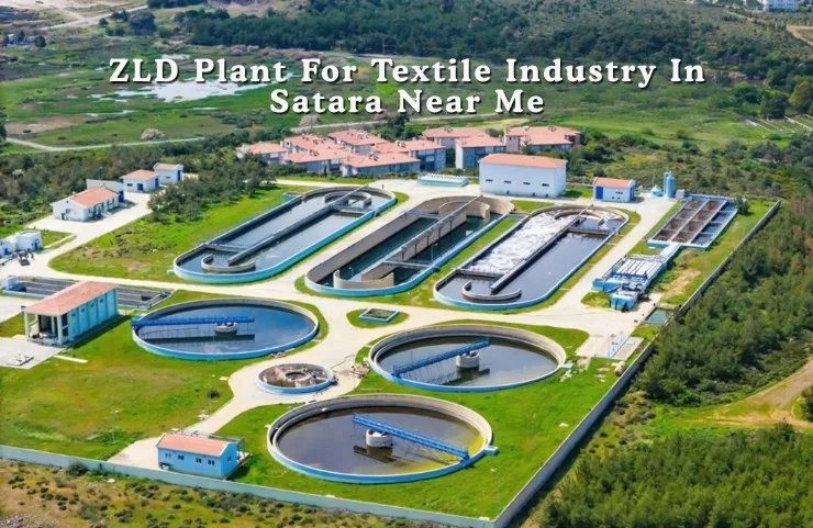 ZLD Plant For Textile Industry In Satara Near Me