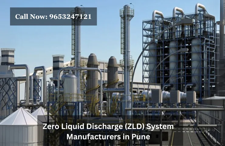 Zero Liquid Discharge (ZLD) System Manufacturers in Pune