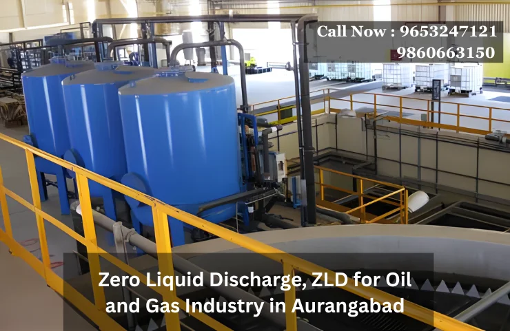Zero Liquid Discharge, ZLD for Oil and Gas Industry in Aurangabad