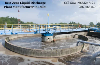 Best Zero Liquid Discharge Plant Manufacturer in Delhi